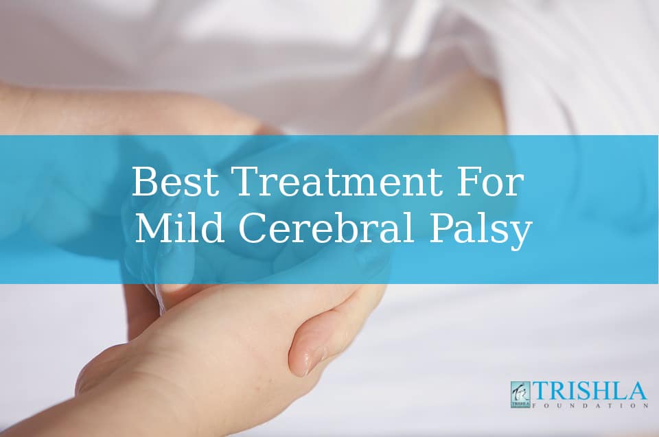 What Is The Best Treatment For Mild Cerebral Palsy?