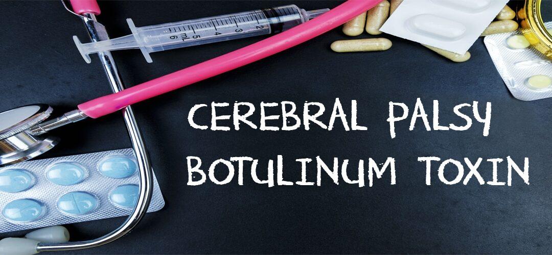 Cerebral Palsy Botulinum Toxin(Botox)