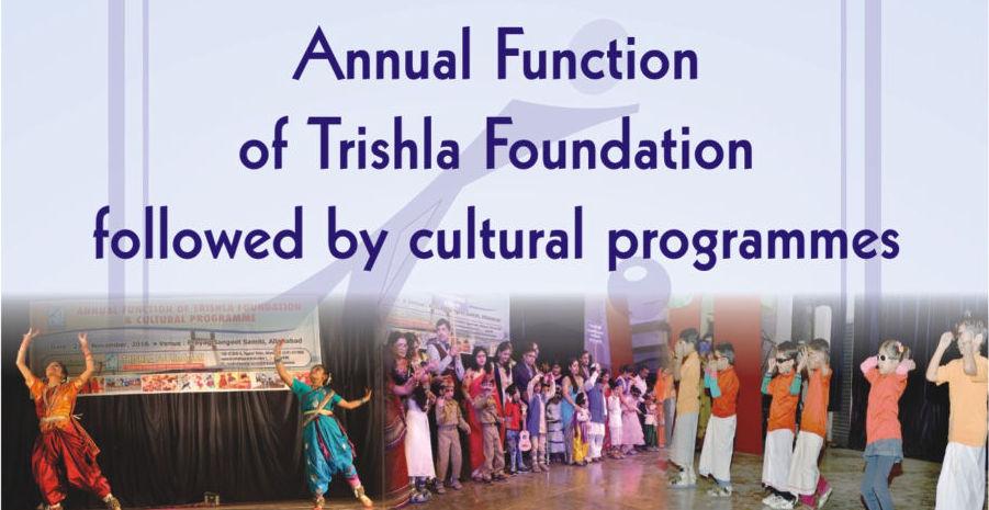 Annual Function of Trishla Foundation followed by cultural programmes