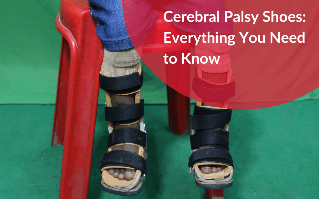 Cerebral Palsy Shoes: Everything You Need to Know