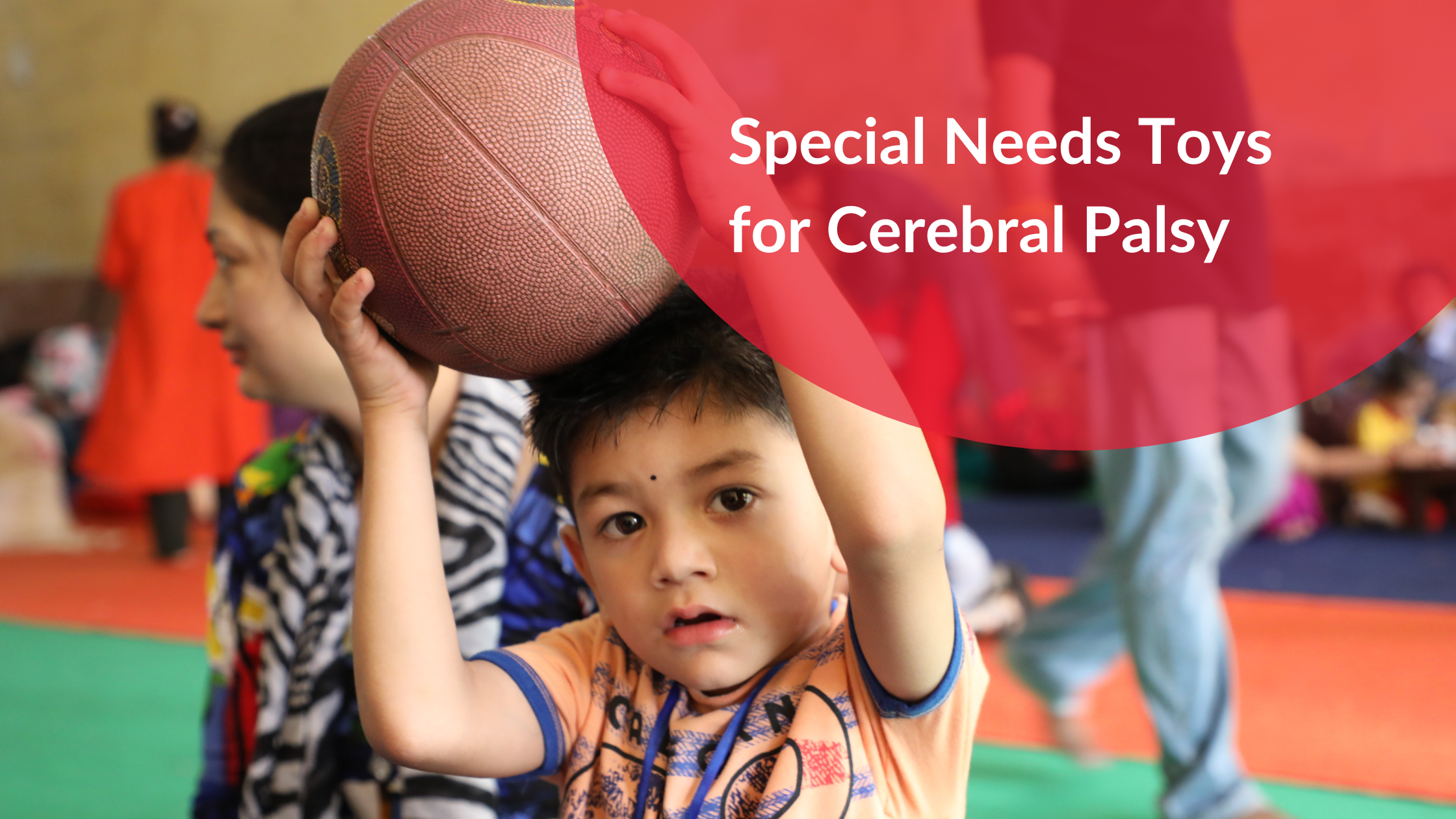 special needs toys for children with cerebral palsy
