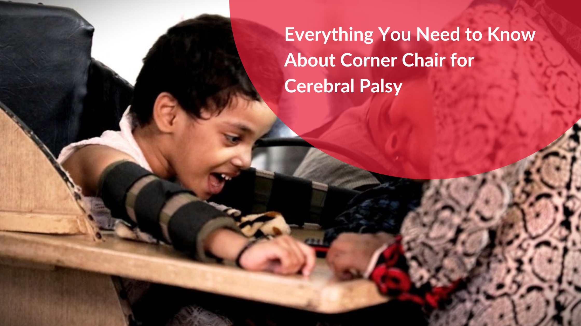 Everything You Need to Know About Corner Chair for Cerebral Palsy