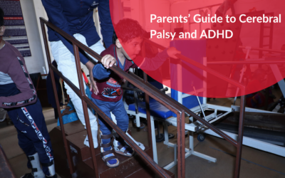 Parent’s Guide to Cerebral Palsy and ADHD