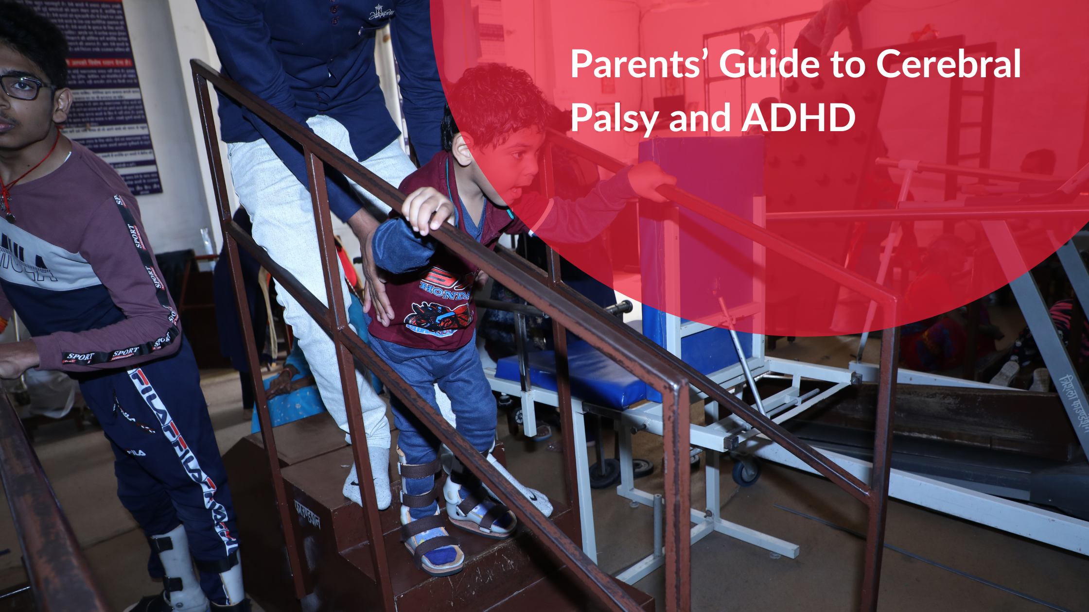 Parents’ Guide to Cerebral Palsy and ADHD
