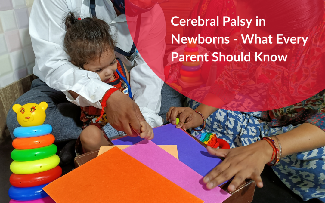 Cerebral Palsy in Newborns – What Every Parent Should Know