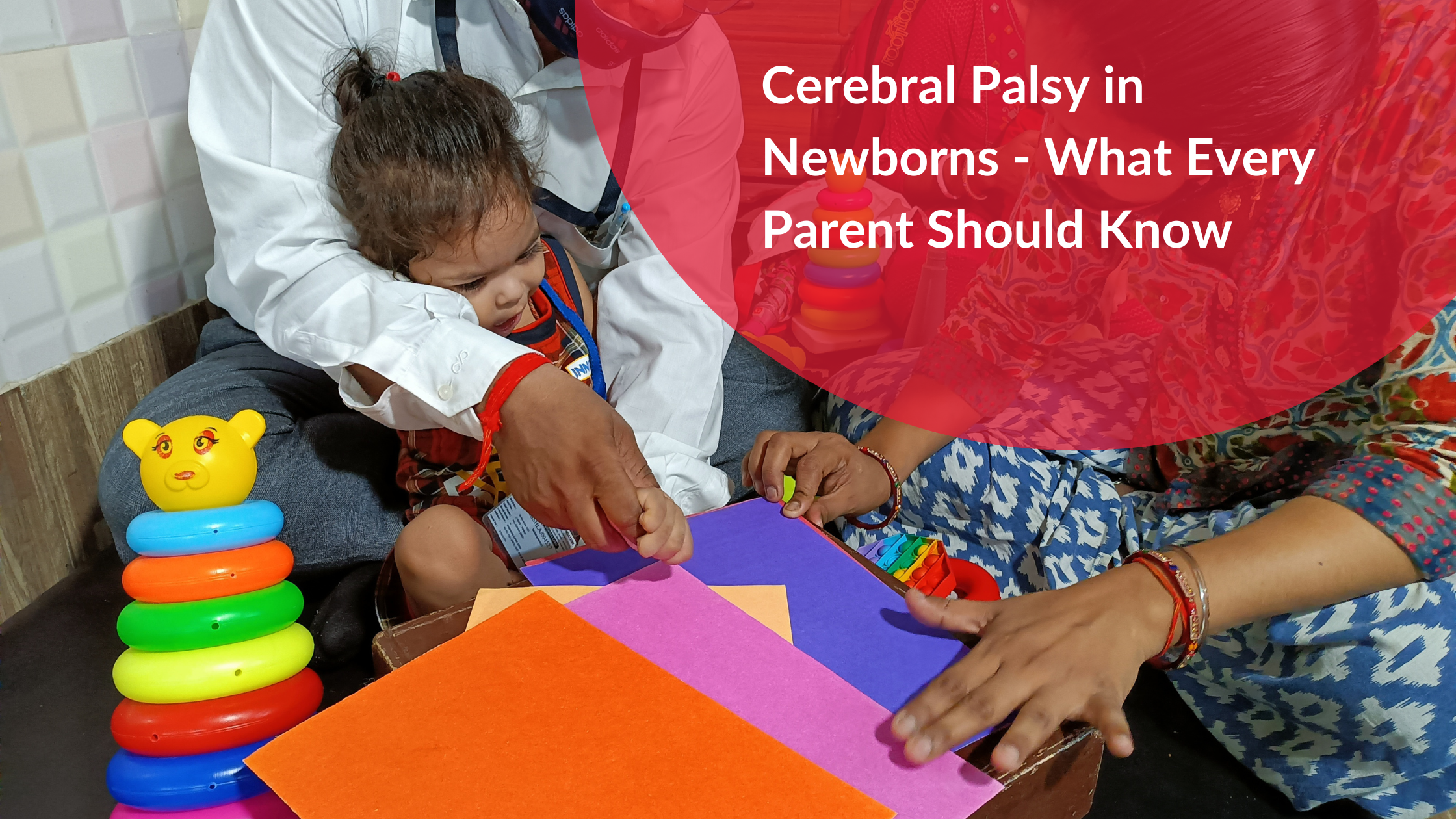 Cerebral Palsy in Newborns: Causes, Symptoms, Diagnosis & Treatment Guide