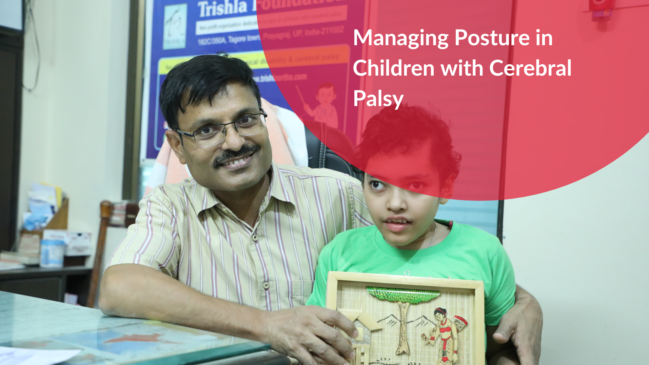 Managing Posture in Children with Cerebral Palsy Managing Posture in Children with Cerebral Palsy